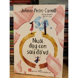 Nuôi dạy con sau đổ vỡ -Joanne Pedro -Carroll