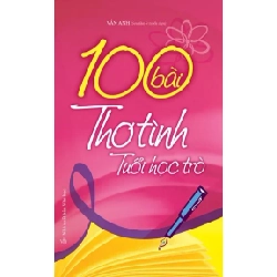 100 bài thơ tình tuổi học trò (HH) Mới 100% HCM.PO Độc quyền - Văn học - Chiết khấu cao 177110