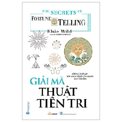 The Little Book Of Fortune Telling - Giải Mã Thuật Tiên Tri - Elsie Wild (Mới 100%) Sách phong thủy, kinh dịch, Văn Lang Books - SÁCH ĐẠI HỌC