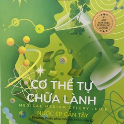 CƠ THỂ TỰ CHỮA LÀNH - NƯỚC ÉP CẦN TÂY - mới 99% ( mua nhưng chưa đọc)