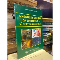Những xét nghiệm hóa sinh hiện đại sử dụng trong lâm sàng - Lê Xuân Trường chủ biên