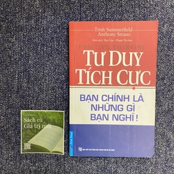 Tư duy tích cực - Bạn chính là những gì bạn nghĩ 