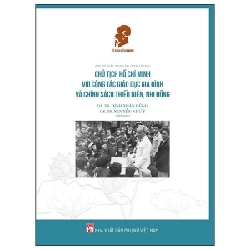 Phụ Nữ Việt Nam Làm Theo Lời Bác - Chủ Tịch Hồ Chí Minh Với Công Tác Giáo Dục Gia Đình Và Chính Sách Thiếu Niên, Nhi Đồng - GS. TS. Đinh Xuân Dũng, GS. TS. Nguyễn Như Ý (Mới 100%) Tiểu sử, hồi ký, NXB Phụ Nữ - SÁCH ĐẠI HỌC