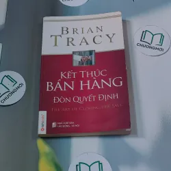 Kết thúc bán hàng - Đòn quyết định - Brian Tracy 688455