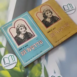 [MIỄN PHÍ BỌC SÁCH] [XƯA] Bộ Dì Bette 1 + 2 (1987) - Honoré de Balzac 997779