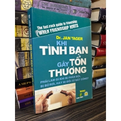 Khi tình bạn gây tổn thương - Dr. Jan Yager