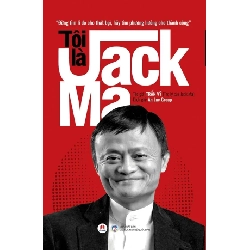 Tôi là Jack Ma (HH) Mới 100% HCM.PO Độc quyền - Văn học, tiểu thuyết