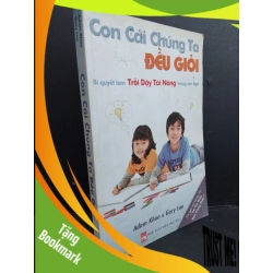 (TẶNG BOOKMARK) Con cái chúng ta đều giỏi mới 80% ố bẩn bìa có mộc 2009 RBK2811 Adam Khoo và Gary Lee MẸ VÀ BÉ
