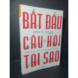 Bắt đầu với câu hỏi tại sao 2021 mới 90% bẩn bìa Simon Sinek HCM0906 KỸ NĂNG