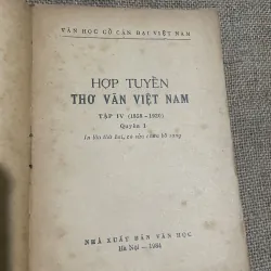 HỢP TUYỂNTHƠ VĂN VIỆT NAM TẬP IV (1858 - 1920)- chống Pháp 748580