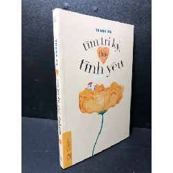 (TẶNG BOOKMARK) Tìm tri kỷ, thấy tình yêu Trang PS 2022 mới 90% RBK2511