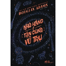 Nhà Hàng Ở Tận Cùng Vũ Trụ - Douglas Adams ASB.PO Oreka Blogmeo 230225
