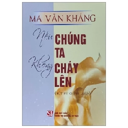 Nếu Chúng Ta Không Cháy Lên - Ma Văn Kháng 224359