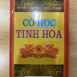 Cổ học tinh hoa. (Bìa mềm, sách còn rất đẹp).