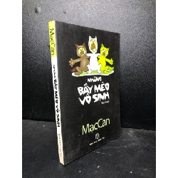 Những bầy mèo vô sinh 2008 Mạc Can mới 80% ố (văn học) HCM3012