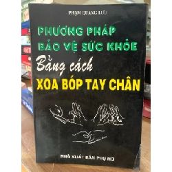 Phương pháp bảo vệ sức khỏe bằng cách xoa bóp tay-Phạm Quang Lưu 758644