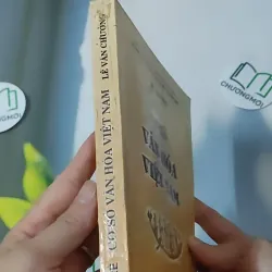 [XƯA] Cơ Sở Văn Hóa Việt Nam (1999) - Lê Văn Chưởng 928609