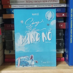 SỐNG LÀ ÂM THẦM BÙNG NỔ - NAM CỐ