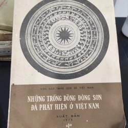 NHỮNG TRỐNG ĐỒNG ĐÔNG SƠN ĐÃ PHÁT HIỆN Ở VIỆT NAM