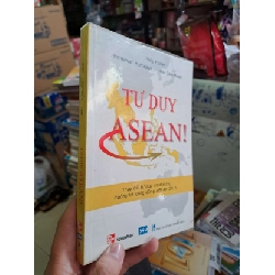 Tư duy Asean - Kotler - Kartajaya - Huan - 2010 mới 90% ố nhẹ - MARKETING KINH DOANH - HCM0111