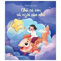 Chú Cá Con Và Ngôi Sao Nhỏ (2025) - Phạm Anh Xuân