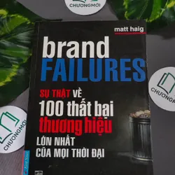 Sự Thật Về 100 Thất Bại Thương Hiệu Lớn Nhất Của Mọi Thời Đại - Matt Haig 604637