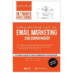 Ultimate Guide Series - Hướng Dẫn Bài Bản Cách Làm Email Marketing Cho Doanh Nghiệp - Susan Gunelius