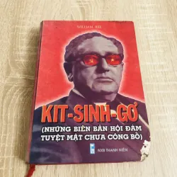 KIT-SINH-GO – Những biên bản hội đàm tuyệt mật chưa công bố (William Bel)