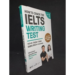 How to crack the IELTS writing test vol.1 - Đặng Trần Tùng 2020 mới 90% chóc gáy, sách màu HPB.HCM1307