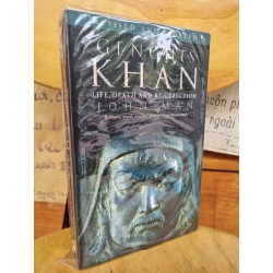 GENGHIS KHAN: LIFE, DEATH, AND RESURRECTION - JOHN MAN