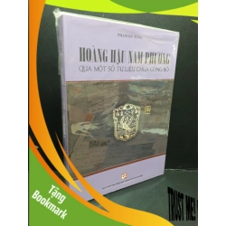 (TẶNG BOOKMARK) Hoàng hậu Nam Phương qua một số tư liệu chưa công mới 100% RBK2809 Phạm Hy Tùng LỊCH SỬ - CHÍNH TRỊ - TRIẾT HỌC