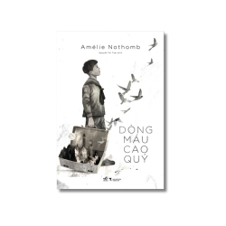 Dòng máu cao quý - Amélie Nothomb