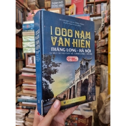 1000 Năm Văn Hiến : Thăng Long - Hà Nội và một số hỏi đáp về Thăng Long - Hà Nội - Hồ Phương Lan & Dương Phong (tuyển chọn và giới thiệu)