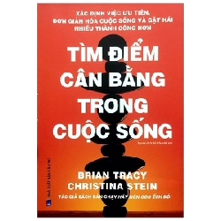 Tìm Điểm Cân Bằng Trong Cuộc Sống - Brian Tracy, Christina Stein 296068