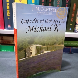 Cuộc đời và thời đại của Micheal K (J. M. Coetzee- Nobel văn chương 2003)