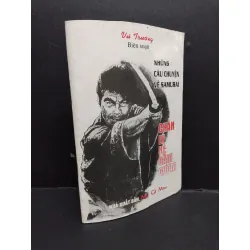 [Sách Cũ SCGR] Những câu chuyện về samurai chân lý kẻ cầm gươm mới 80% ố nhẹ cong sách 2004 HCM2207 Vũ Trường VĂN HỌC