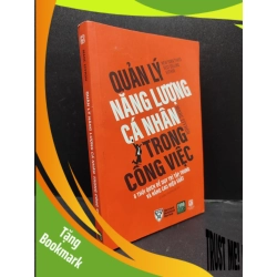 (TẶNG BOOKMARK) Quản lý năng lượng cá nhân trong công việc - 8 thói quen để duy trì tập trung và nâng cao hiệu suất năm 2022 mới 90% bẩn nhẹ RBK0203 kỹ năng