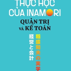 THỰC HỌC CỦA INAMORI - QUẢN TRỊ VÀ KẾ TOÁN 272167