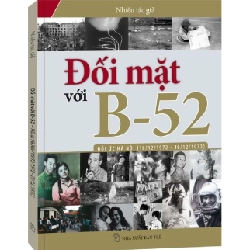 Đối Mặt Với B - 52 ( Hồi Ức Hà Nội 18/12/1972 - 29/12/1972 ) ASB.PO Oreka Blogmeo 230225