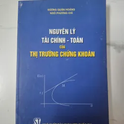 Nguyên lý Tài chính - Toán của Thị trường chứng khoán - Vương Quân Hoàng & Ngô Phương Chí