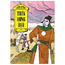 Tranh Truyện Lịch Sử Việt Nam - Trần Hưng Đạo - Nguyễn Bích, Lê Vân (Mới 100%) Truyện thiếu nhi, NXB Kim Đồng - SÁCH ĐẠI HỌC