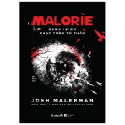 Malorie - Hành Trình Chạy Trốn Tử Thần - Josh Malerman ASB.PO Oreka Blogmeo 230225