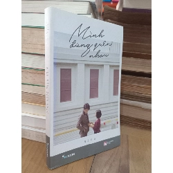 Mình đừng quên nhau - Hiên 931709