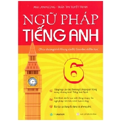 Ngữ pháp tiếng Anh lớp 6 (Theo CT Khung của Bộ GD&ĐT) - Mai Lan Hương – Trần Thị Tuyết Trinh (2022) New 100% HCM.PO