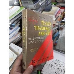 Từ điển thành ngữ Anh-Việt - Vĩnh Bá 1999 (Sách học ngoại ngữ) KSX060526