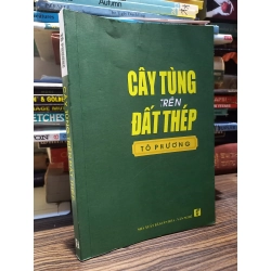 Cây tùng trên đất thép - Tô Phương