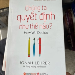 Chúng ta quyết định như thế nào