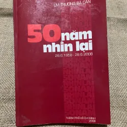 LM TRƯƠNG BÁ CẦN, 50 năm nhìn lại (28.6.1958 - 28.6.2008)