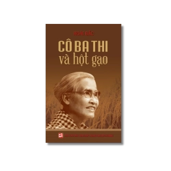 Cô Ba Thi và hột gạo - Hoài Bắc
