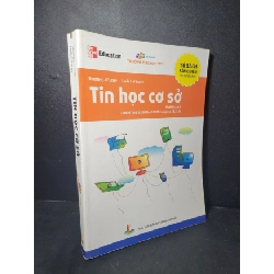 Tin học cơ sở mới 80% bẩn bìa, ố nhẹ, có chữ viết, tróc gáy nhẹ 2014 Timothy - Linda HCM2205 GIÁO TRÌNH, CHUYÊN MÔN